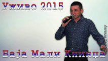 Baja Mali Knindža - Mala iz Sipova - Uživo 2015