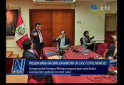 Comisión López Meneses: informe en minoría acusa a Villafuerte