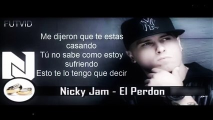 Nicky Jam - El Perdón letra completa 2015 HD