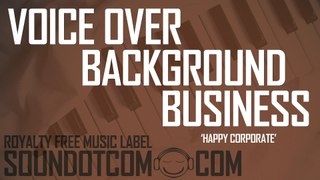 Happy Corporate LM | Royalty Free Music (LICENSE:SEE DESCRIPTION) | VOICE-OVER BUSINESS BACKGROUND