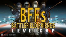 BFFs: Battlefield Friends (Happy Hour) - LEVELCAP
