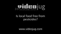 Is local food free from pesticides?: Local Foods