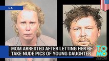 اعتقال أم بعد السماح لحبيبها بالتقاط صور عارية لابنتها المراهقة