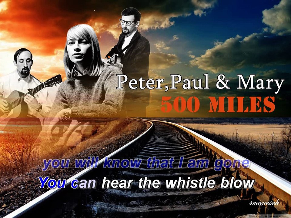 500 Miles_karaoke_Peter Paul & Mary