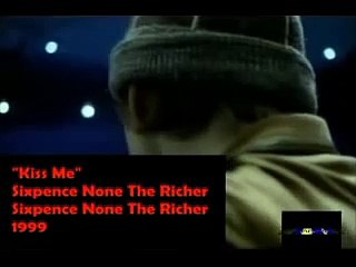Sixpence None The Richer - Kiss Me