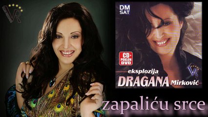 Dragana Mirkovic - Zapalicu srce - (Audio 2008)