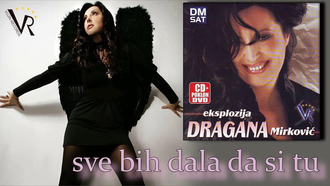 Dragana Mirkovic - Sve bih dala da si tu - (Audio 2008)