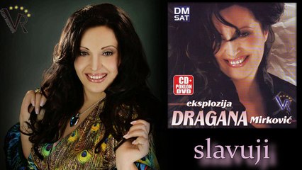Dragana Mirkovic - Slavuji - (Audio 2008)