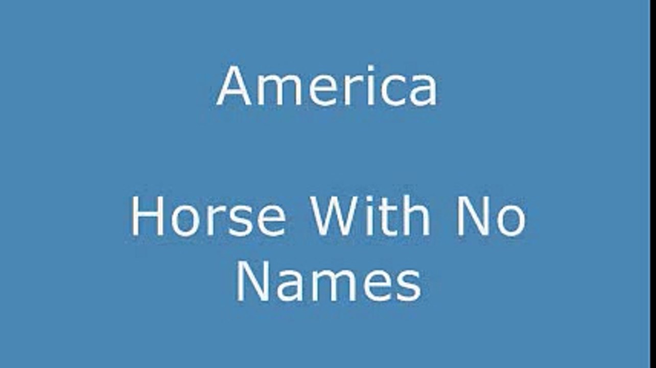 America Horse With No Name With Lyrics