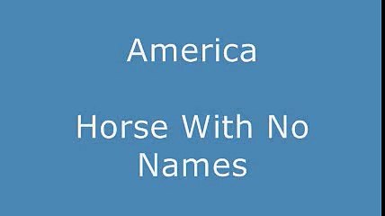 America Horse With No Name With Lyrics