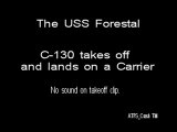 C-130 takes off and lands on a Carrier USS Forrestal
