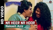 Official 'Na Heer Na Hoor' HD Video Song | Hunterrr | Latest Indian Songs 2015
