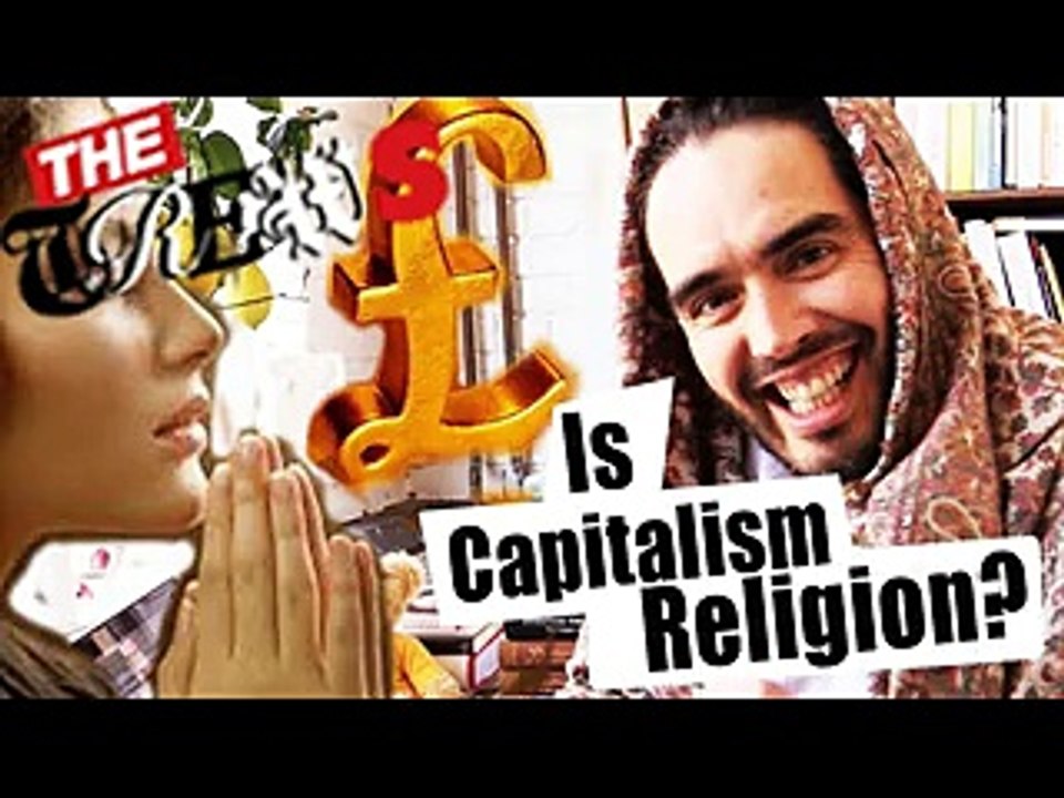 Russell Brand - Is Capitalism religion?