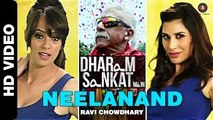 Official 'Neelanand' HD Video Song | Dharam Sankat Mein | New Bollywood Songs 2015
