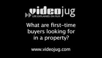 What are first-time buyers looking for in a property?: Marketing A Property