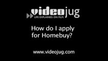 How do I apply for Homebuy?: Shared Ownership