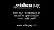 How can I keep track of what I'm spending on my credit card?: Credit Cards Defined