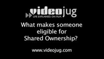What makes someone eligible for shared ownership?: Shared Ownership