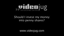 Should I invest my money into penny shares?: Buying Shares