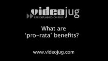 What are pro-rata' benefits?: Other Benefits