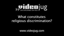 What constitutes religious discrimination?: Discrimination At Work