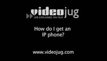 How do I get an IP phone?: Internet Phones For VoIP