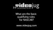 What are the basic qualifying rules for NASCAR?: NASCAR Qualifying Rules