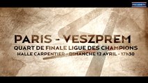 PSG Handball - Veszprém : la bande-annonce du match