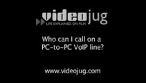 Who can I call on a PC-to-PC VoIP line?: PC-To-PC VoIP