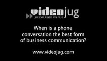 When is a phone conversation the best form of business communication?: E-Mail Alternatives: One-On-One Communication