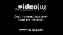 Does my operating system come pre-installed?: Computer Software