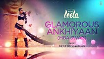 Glamorous Ankhiyaan - Full Song -Sunny Leone - Ek Paheli Leela