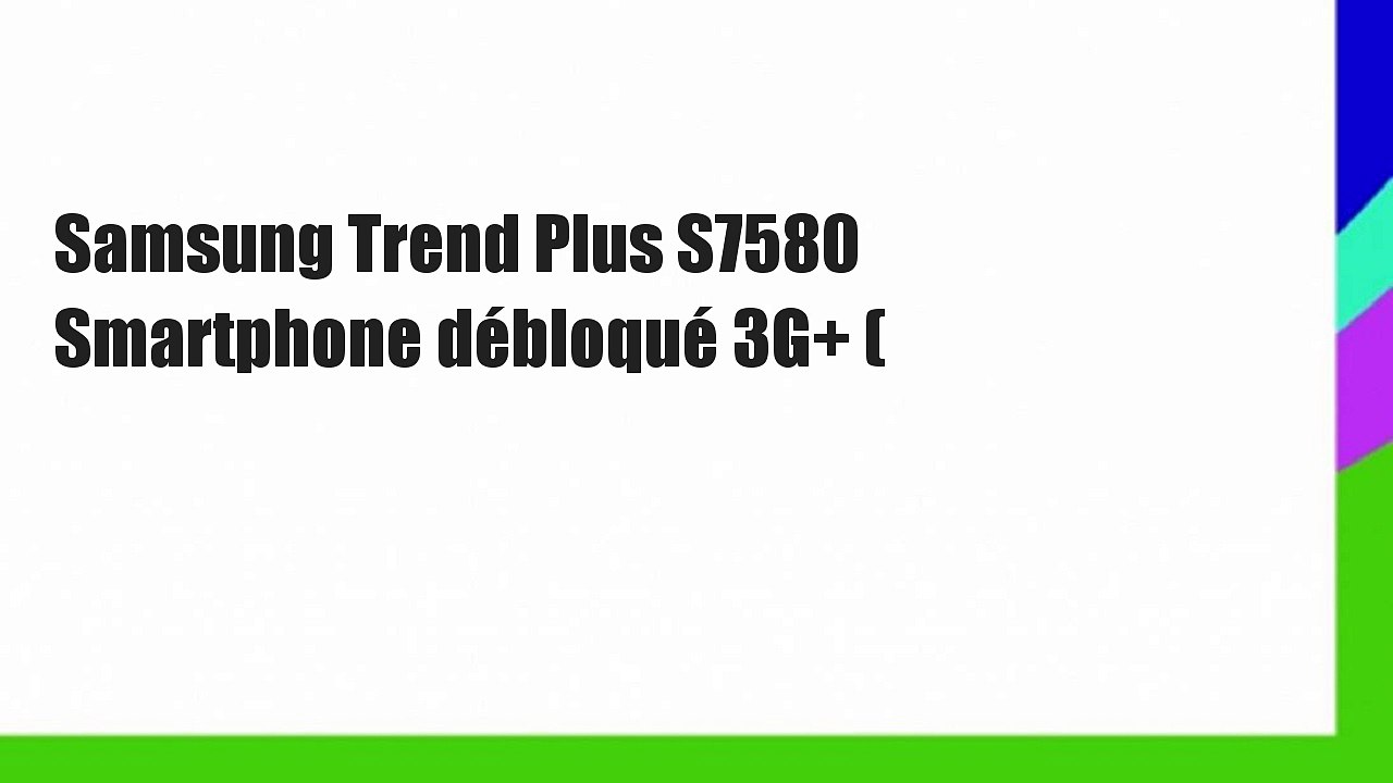 Samsung Trend Plus S7580 Smartphone débloqué 3G+ (