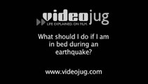 What should I do if I am in bed during an earthquake?: In The Event Of An Earthquake