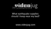 What earthquake supplies should I keep near my bed?: Making An Earthquake Kit