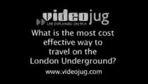 What is the most cost-effective way to travel on the London Underground?: Saving Money On London Underground