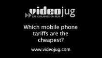 Which mobile phone tariffs are the cheapest?: Saving Money On Mobile Phones