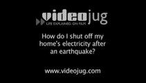 How do I shut off my homes electricity after an earthquake?: How To Shut Off Your Home's Electricity After An Earthquake