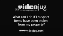 What can I do if I suspect items have been stolen from my property?: When Building Work Goes Wrong