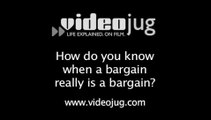 How do you know when a bargain really is a bargain?: How To Know When A Bargain Is Really A Bargain