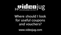 Where should I look for useful coupons and vouchers?: Saving Money With Coupons And Vouchers