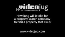 How long will it take for a property search company to find a property that I like?: The Property Search Company's Recommendations