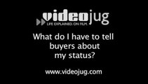 What do I have to tell buyers about my status?: Dealing With Buyers