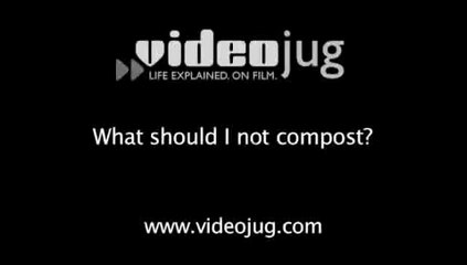 What should I not compost?: Composting