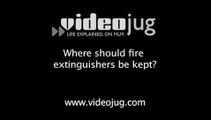 Where should fire extinguishers be kept?: Types Of Fire Safety Equipment