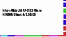 Nikon Objectif AF-S DX Micro NIKKOR 85mm f/3.5G ED