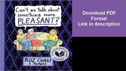 Can't We Talk about Something More Pleasant  A Memoir PDF Free Download