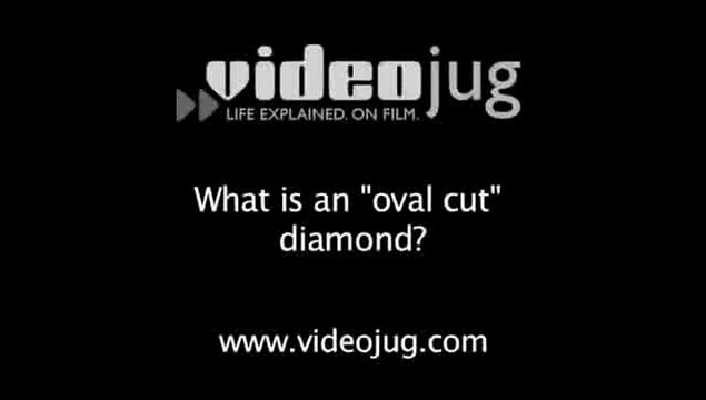 What is an 'oval cut' diamond?: Diamond Cuts Defined