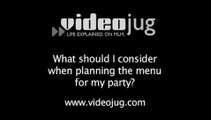 What should I consider when planning the menu for my party?: Menu Planning For Parties