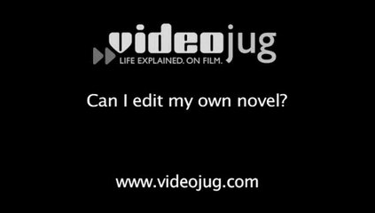 Can I edit my own novel?: Editing Your Work